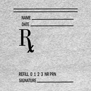 Prescription Pad - Fake Prescription - Rx - T-Shirt